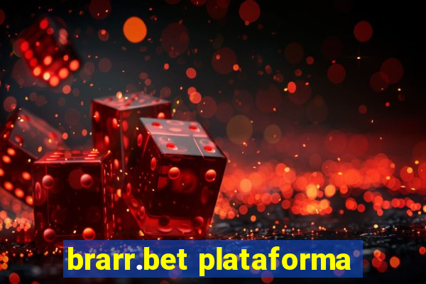 brarr.bet plataforma